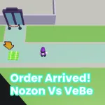 PLay Order Arrived! Nozon Vs VeBe now!